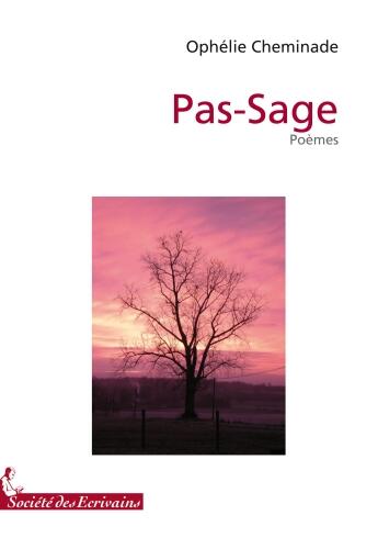 Couverture du livre « Pas-sage » de Ophelie Cheminade aux éditions Societe Des Ecrivains