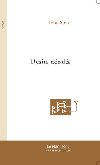 Couverture du livre « Desirs decales » de Leon Stern aux éditions Le Manuscrit