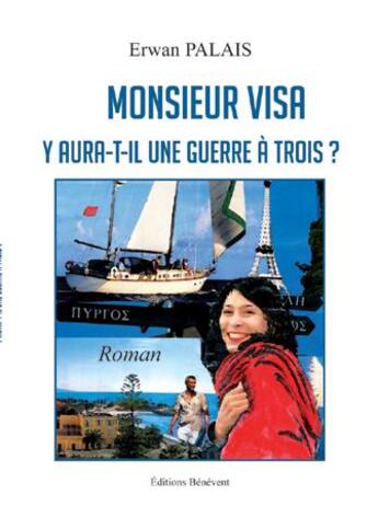 Couverture du livre « Monsieru visa; y aura-t-il la guerre des trois ? » de Erwan Palais aux éditions Benevent