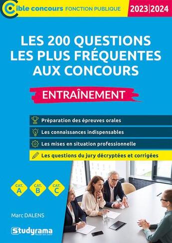 Couverture du livre « Les 200 questions les plus fréquentes aux concours : entrainement ; catégories A, B et C (édition 2023/2024) » de Marc Dalens aux éditions Studyrama