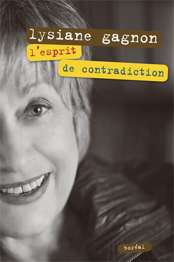 Couverture du livre « L'esprit de contradiction » de Lysiane Gagnon aux éditions Boreal