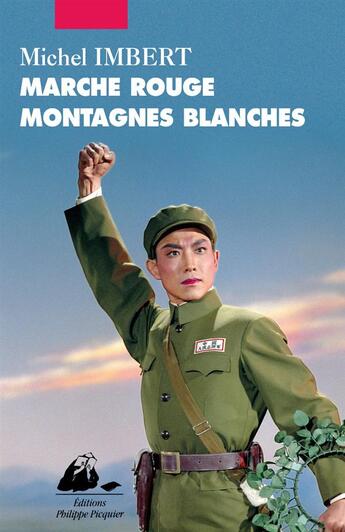 Couverture du livre « Marche rouge, montagnes blanches » de Michel Imbert aux éditions Picquier