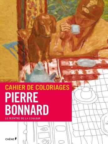 Couverture du livre « Cahier de coloriages ; Pierre Bonnard » de  aux éditions Chene