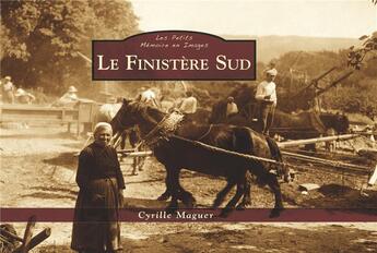 Couverture du livre « Le Finistère sud » de Cyrille Maguer aux éditions Editions Sutton