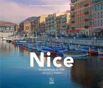 Couverture du livre « Nice ; de lumière et de rêve » de Chanel Koehl et Jean-Pierre Martin aux éditions Editions Sutton