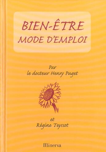 Couverture du livre « Bien Etre Mode D'Emploi » de Puget (Dr)/Teyssot aux éditions La Martiniere