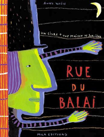 Couverture du livre « Rue du balai » de Anne Weiss aux éditions Mila