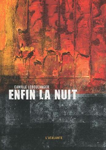 Couverture du livre « Enfin la nuit » de Camille Leboulanger aux éditions L'atalante