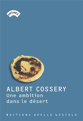 Couverture du livre « Une ambition dans le désert » de Albert Cossery aux éditions Joelle Losfeld