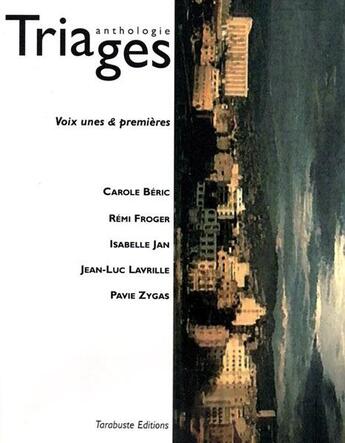 Couverture du livre « Triages anthologie (2008) » de  aux éditions Tarabuste