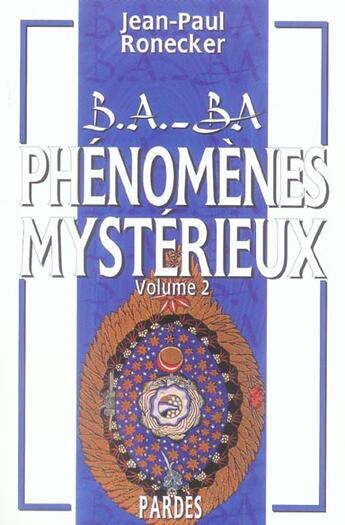 Couverture du livre « Phénomènes mystérieux t.2 » de Jean-Paul Ronecker aux éditions Pardes