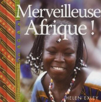 Couverture du livre « Merveilleuse afrique ! » de Exley aux éditions Exley