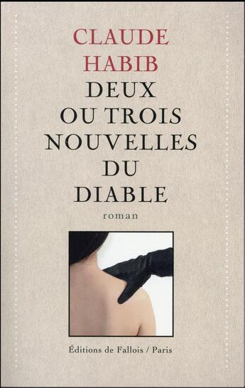 Couverture du livre « Deux ou trois nouvelles du diable » de Claude Habib aux éditions Fallois