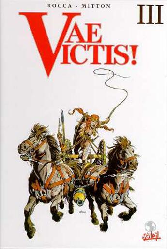 Couverture du livre « Vae victis ; INTEGRALE VOL.3 ; T.7 A T.9 » de Jean-Yves Mitton et Simon Rocca aux éditions Soleil