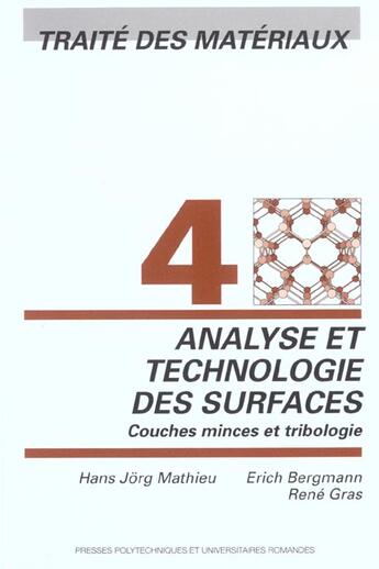 Couverture du livre « Analyse et technologie des surfaces ; traité des matériaux Tome 4 » de Hans Jorg Mathieu et Erich Bergmann et Rene Gras aux éditions Ppur