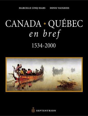 Couverture du livre « Canada Québec en bref ; 1534-2000 » de Marcelle Cinq-Mars aux éditions Septentrion