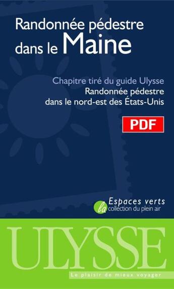 Couverture du livre « Randonnée pédestre dans le Maine ; chapitre tiré du guide Ulysse 