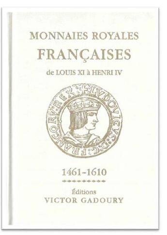 Couverture du livre « Monnaies royales - monnaies royales francaises de louis xi 0 henri iv » de Pastrone aux éditions Victor Gadoury