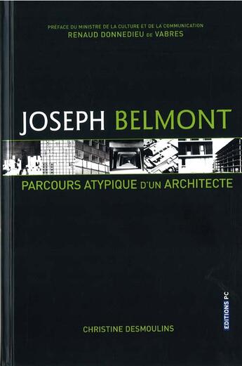 Couverture du livre « Joseph belmont, parcours atypique d'architecte » de Belmont/Desmoulins aux éditions Pc