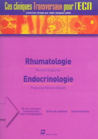 Couverture du livre « Rhumatologie endocrinologie 50 cas cliniques transversaux pour l examen national classant » de Lehot J J aux éditions Pradel