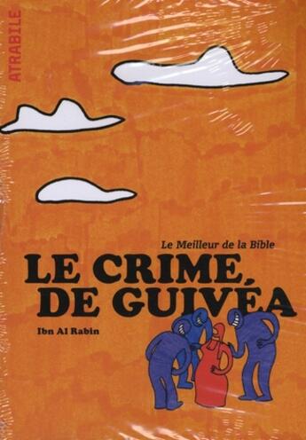 Couverture du livre « Le Crime de Guivea : Le meilleur de la Bible » de Ibn Al Rabin aux éditions Atrabile