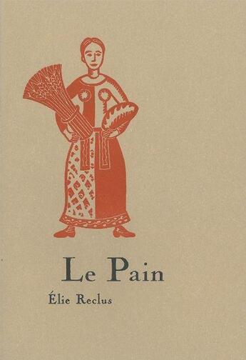 Couverture du livre « Le pain » de Elie Reclus aux éditions Heros Limite