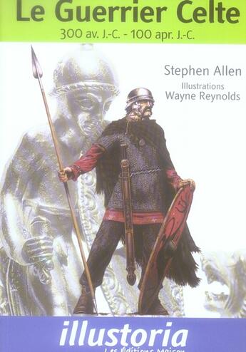 Couverture du livre « Le guerrier celte, 300 av j-c - 100 ap j-c » de Allen Stephen/Reynol aux éditions Lemme Edit