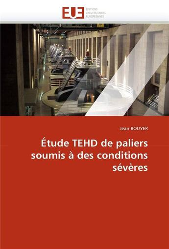 Couverture du livre « Etude tehd de paliers soumis a des conditions severes » de Bouyer-J aux éditions Editions Universitaires Europeennes