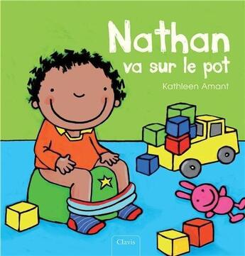 Couverture du livre « Nathan va sur le pot » de Kathleen Amant aux éditions Clavis