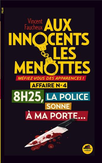 Couverture du livre « 8h25, la police sonne à ma porte » de Vincent Faucheux aux éditions Oskar