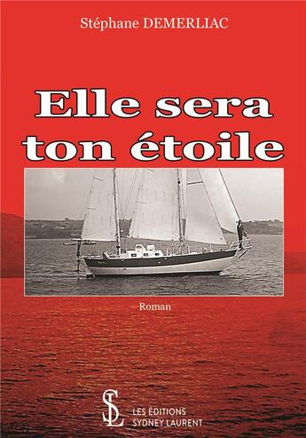 Couverture du livre « Elle sera ton etoile » de Demerliac Stephane aux éditions Sydney Laurent