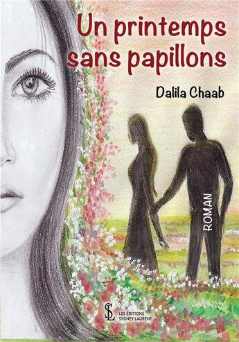 Couverture du livre « Un printemps sans papillons » de Chaab Dalila aux éditions Sydney Laurent