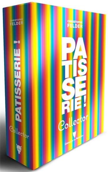 Couverture du livre « Pâtisserie arc-en-ciel » de Christophe Felder aux éditions La Martiniere