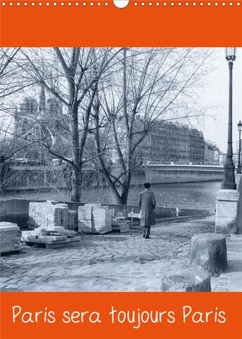 Couverture du livre « Paris sera toujours Paris (Calendrier mural 2020 DIN A3 vertical) ; Photos de Paris en noir et blanc. (Calendrier mensuel, 14 Pages ) » de Capella Mp aux éditions Calvendo