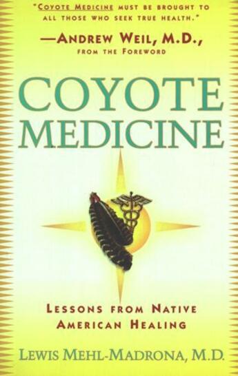 Couverture du livre « Coyote Medicine » de Lewis Mehl-Madrona aux éditions Touchstone