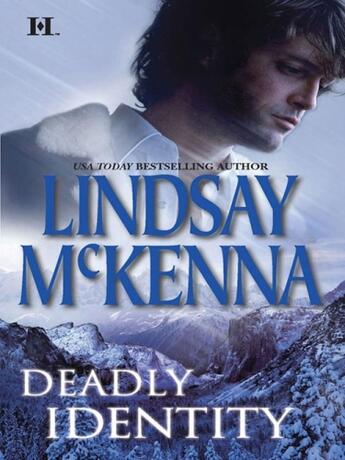 Couverture du livre « Deadly Identity (Mills & Boon M&B) » de Lindsay Mckenna aux éditions Mills & Boon Series