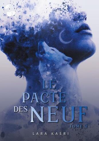 Couverture du livre « Le pacte des neuf Tome 2 » de Kasri Lara aux éditions Cherry Publishiing