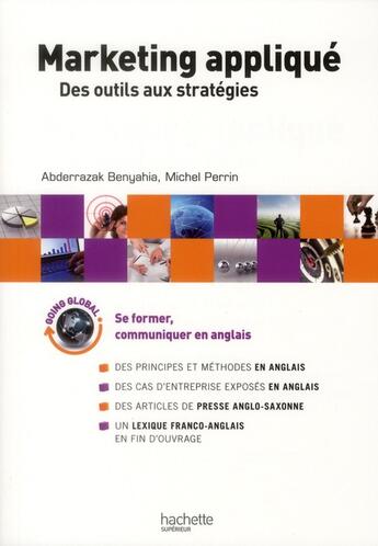 Couverture du livre « HU GESTION ; marketing appliqué, des outils aux stratégies » de Abderrazak Benyahia et Michel Perrin aux éditions Hachette Education