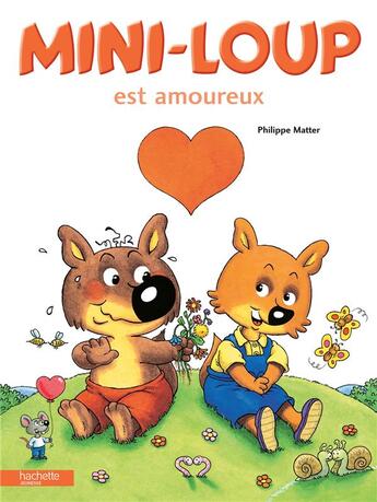 Couverture du livre « Mini-Loup est amoureux » de Philippe Matter aux éditions Hachette Enfants