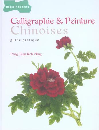 Couverture du livre « Calligraphie Et Peinture Chinoise » de Keh Ming Peng Tuan aux éditions Dessain Et Tolra