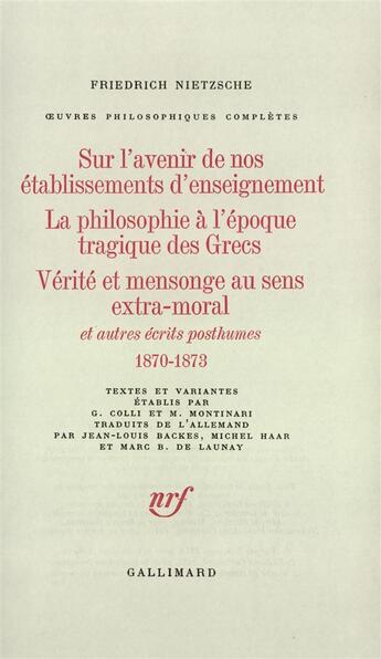 Couverture du livre « Écrits posthumes : (1870-1873) » de Friedrich Nietzsche aux éditions Gallimard