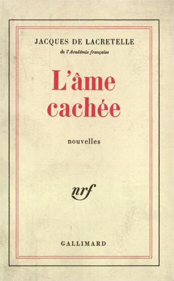 Couverture du livre « L'ame cachee » de Lacretelle J D. aux éditions Gallimard