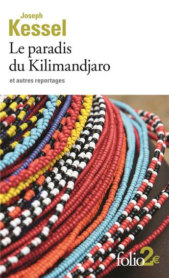 Couverture du livre « Le paradis du Kilimandjaro et autres reportages » de Joseph Kessel aux éditions Folio