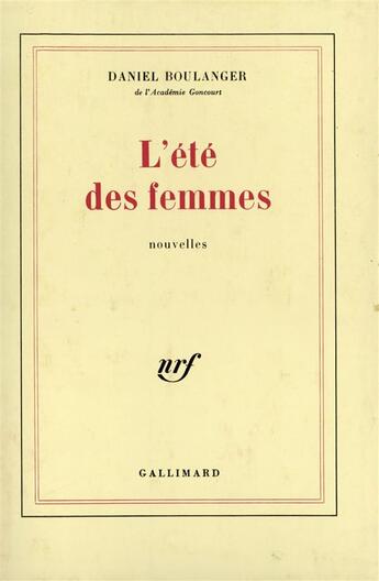 Couverture du livre « L'ete des femmes » de Daniel Boulanger aux éditions Gallimard