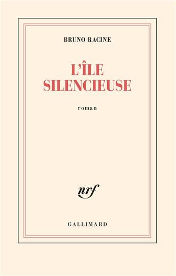 Couverture du livre « L'île silencieuse » de Bruno Racine aux éditions Gallimard