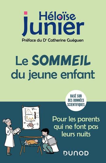 Couverture du livre « Le sommeil du jeune enfant : pour les parents qui ne font pas leurs nuits » de Héloïse Junier et Clementine Latron aux éditions Dunod