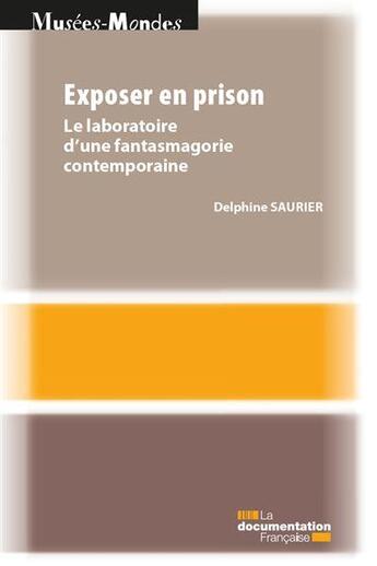 Couverture du livre « Exposer en prison ; l'exposition 