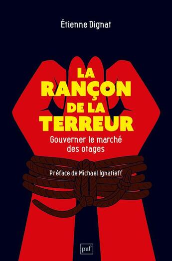 Couverture du livre « La rançon de la terreur : gouverner le marché des otages » de Dignat Etienne aux éditions Puf