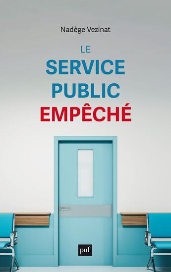 Couverture du livre « Le service public empêché » de Nadege Vezinat aux éditions Puf