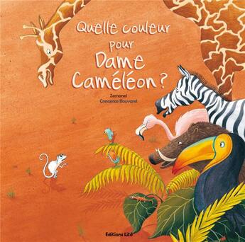 Couverture du livre « Quelle couleur pour dame caméléon ? » de  aux éditions Lito